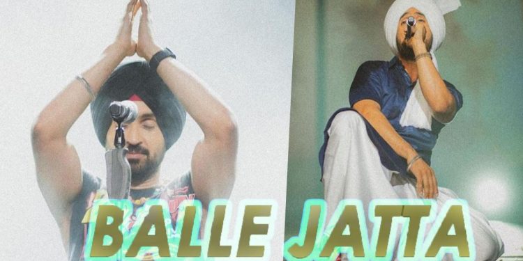 Diljit Dosanjh Song Balle Jatta